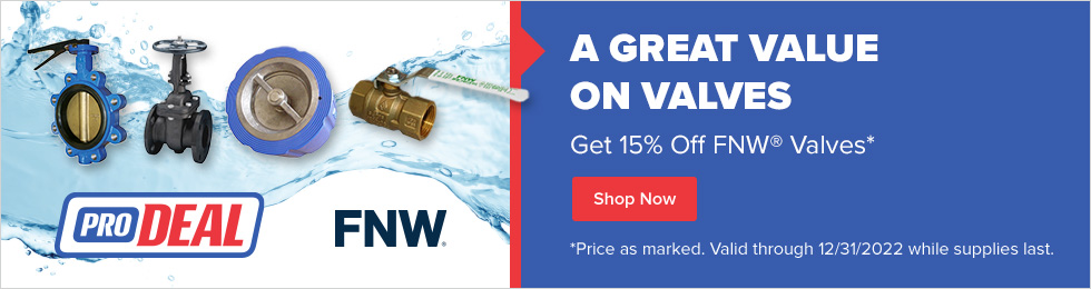 ProDeal FNW - Great value on valves. shop now.